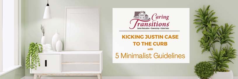 KICKING JUSTIN CASE TO THE CURB with 5 Minimalist Guidelines